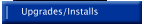 Upgrades/Installs